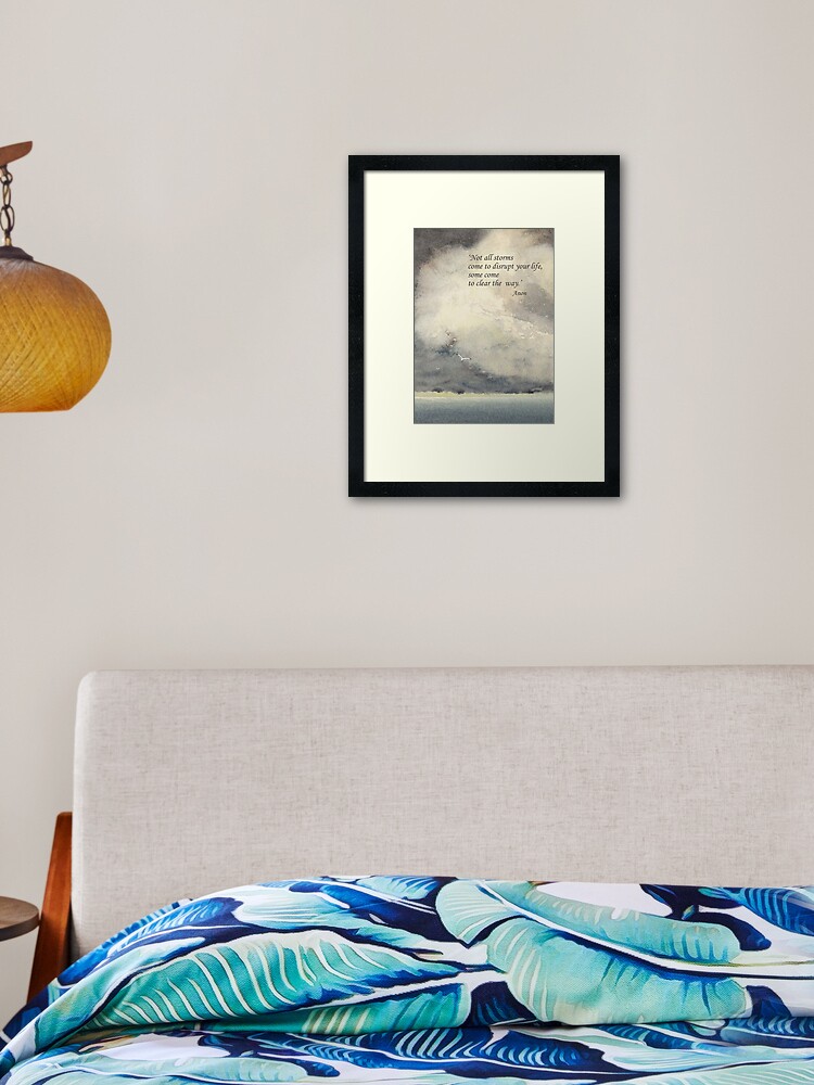 Thumbnail 1 of 7, Framed Art Print, 'Not all storms come to disrupt your life...' quote source unknown (portrait) designed and sold by LisaLeQuelenec.