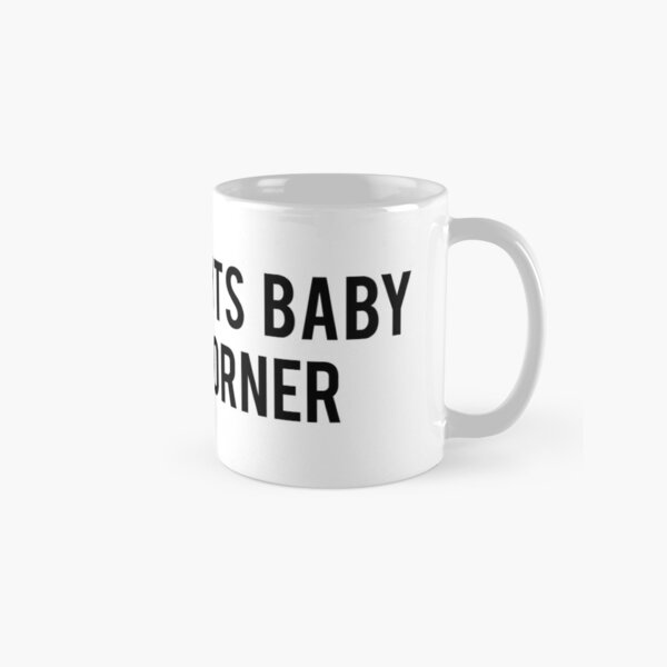 Nobody puts Baby in the corner Classic Mug