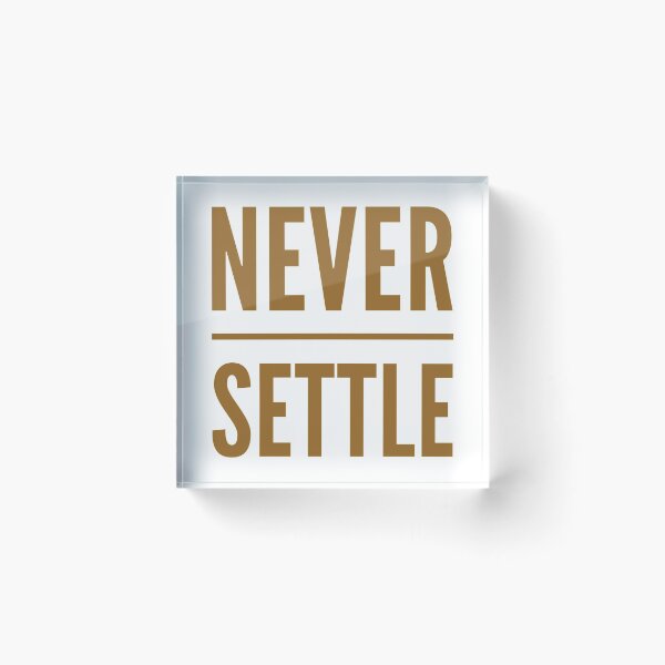 Item preview, Motivational Inspirational and Positive quote - Never settle typography text art by Word Fandom - wordfandom designed and sold by Kerry Pritchard.