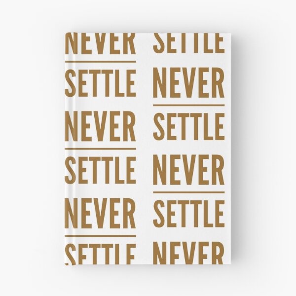 Item preview, Motivational Inspirational and Positive quote - Never settle typography text art by Word Fandom - wordfandom designed and sold by Kerry Pritchard.