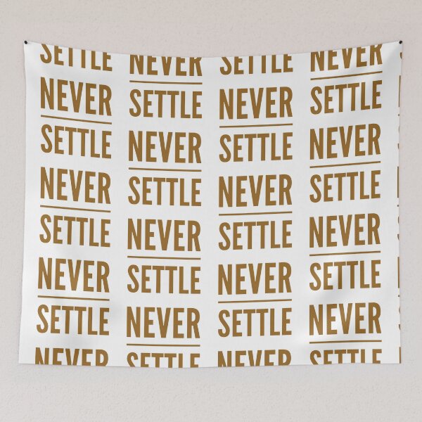 Item preview, Motivational Inspirational and Positive quote - Never settle typography text art by Word Fandom - wordfandom designed and sold by Kerry Pritchard.