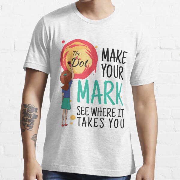 International Dot Day The Dot Make Your Mark' Men's T-Shirt