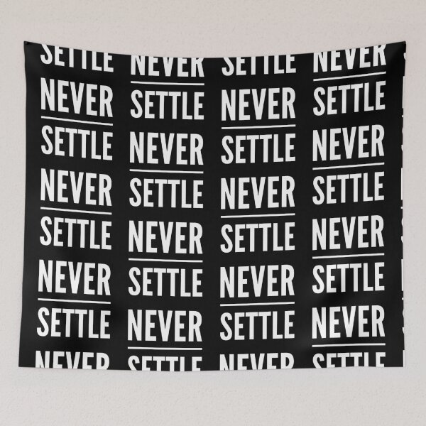 Item preview, Motivational Inspirational and Positive quote - Never settle typography text art by Word Fandom - wordfandom designed and sold by Kerry Pritchard.