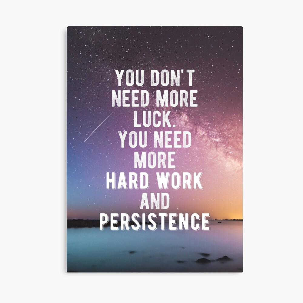 Poster Motivation Citation Sur Le Travail Acharne Et La Perseverance Par Motivationflow Redbubble