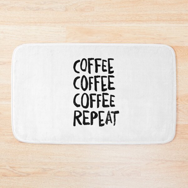 Item preview, Coffee Coffee Coffee Repeat I Funny Coffee Lovers Design designed and sold by emmjott.