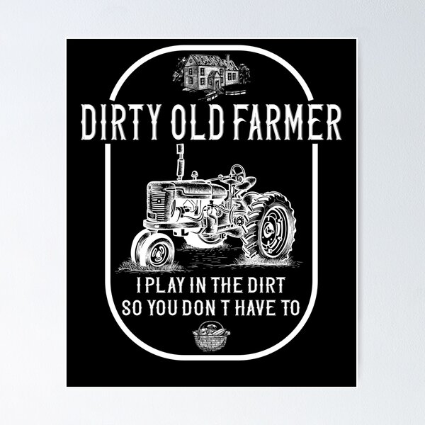 Item preview, Dirty Old Farmer designed and sold by TheCrazyBear.