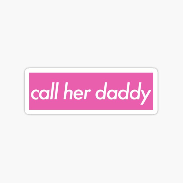 Call Her Daddy Gifts & Merchandise Redbubble