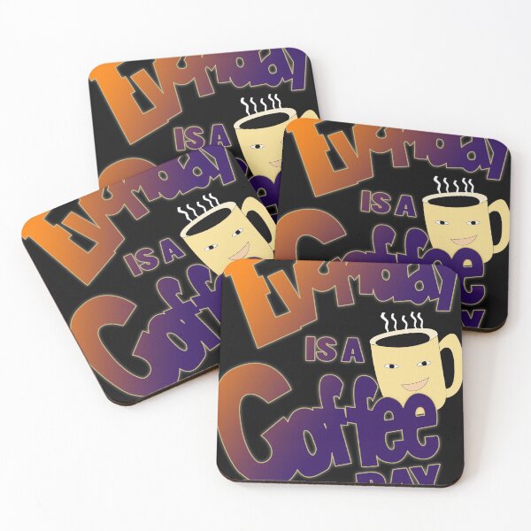 Item preview, EVERYDAY IS A COFFEE DAY -COFFEE LOVER designed and sold by apparelsocietee.