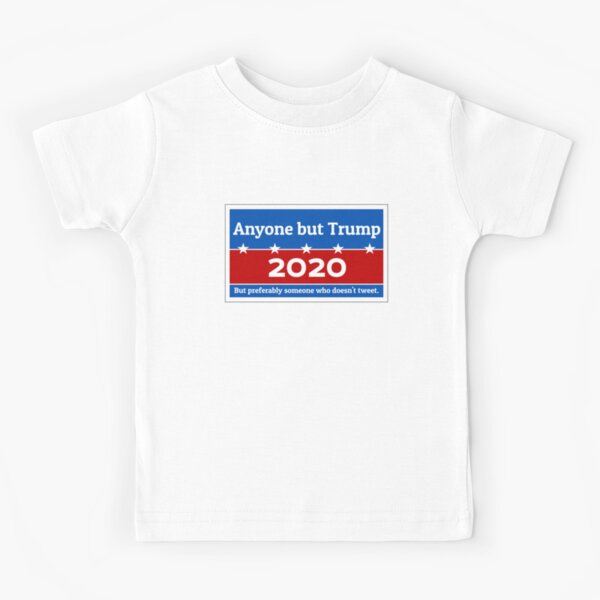 Anyone but Trump 2020 Kids T-Shirt