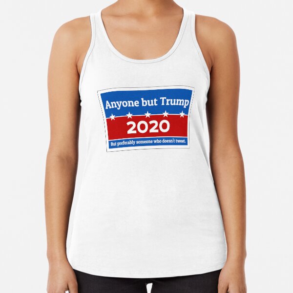 Anyone but Trump 2020 Racerback Tank Top