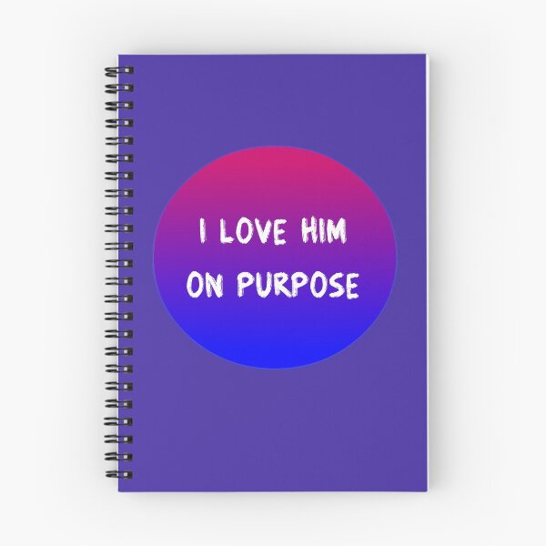 Item preview, I Love Him On Purpose designed and sold by broadwayweb.