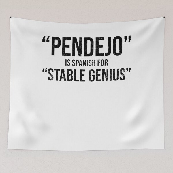 Item preview, Pendejo in Spanish for Stable Genius Protester designed and sold by findgreatshirts.