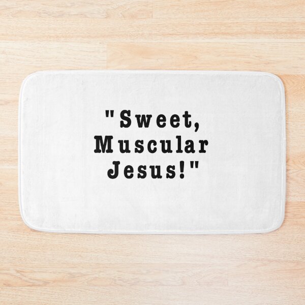 Item preview, Sweet Muscular Jesus!  Frankie Bergstein Quote. designed and sold by azule1.