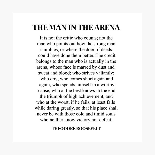 The Man In The Arena, Theodore Roosevelt Quote Photographic Print