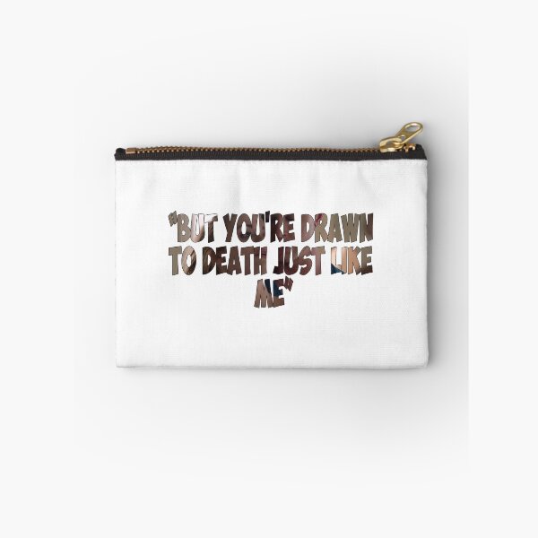 Item preview, But you're drawn to death, just like me[Marrish] designed and sold by thescudders.