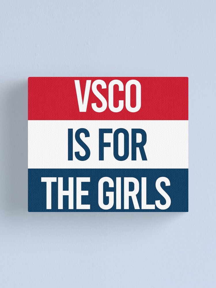 vsco is for the girls