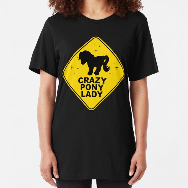 Warning: Crazy Pony Lady Slim Fit T-Shirt