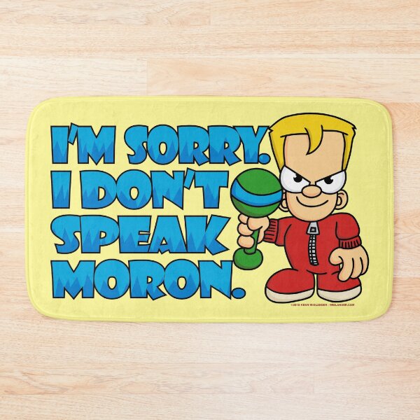 Item preview, I Don't Speak Moron designed and sold by Wislander.