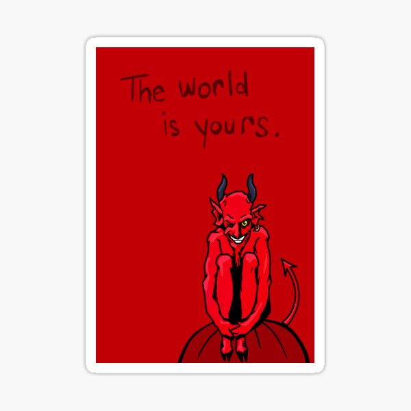 The World Is Yours Sticker