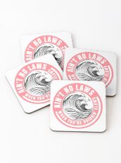 Ain’t no laws when drinking claws Coasters