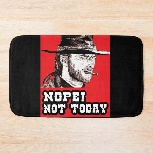 Item preview, Nope, Not Today Clint Eastwood Illustration  designed and sold by trueblue0036.