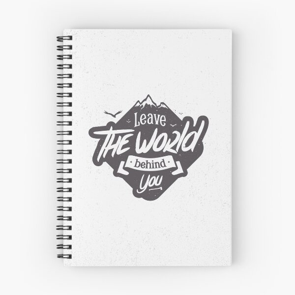 Item preview, LEAVE THE WORLD BEHIND YOU designed and sold by snevi.
