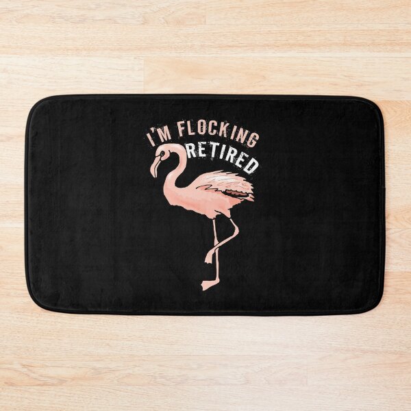 Item preview, I'm Flocking Retired  designed and sold by Mrpotts73.