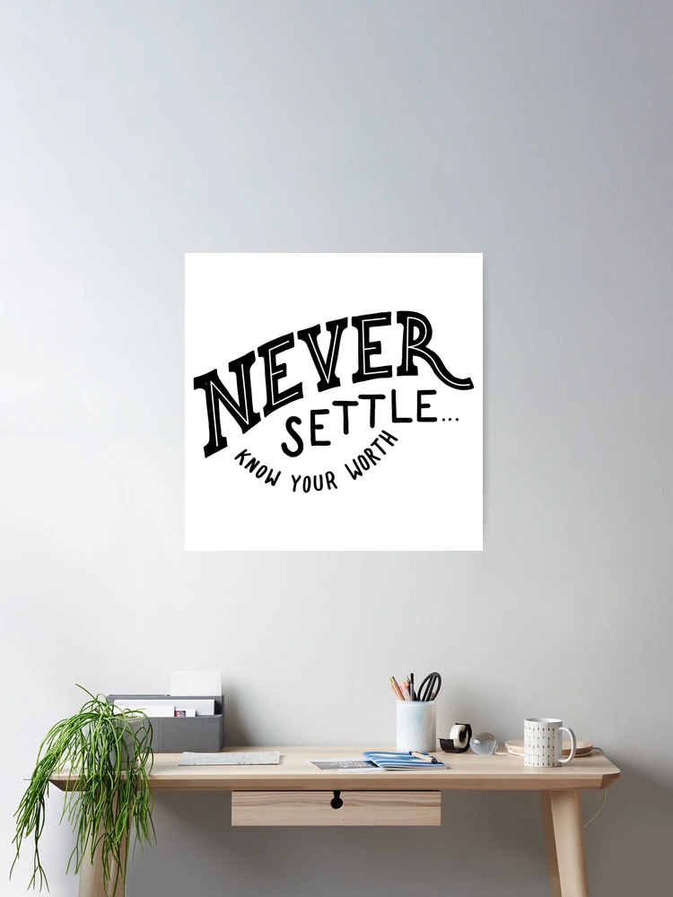 NEVER SETTLE Framed photo hotsell paper poster