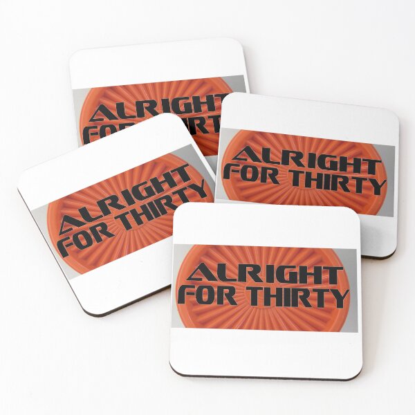 Item preview, Alright For Thirty  designed and sold by dodgerock.