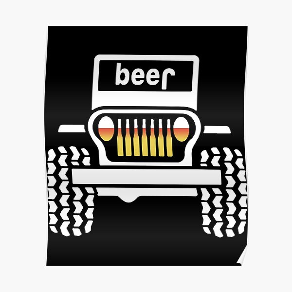 jeep beer posters redbubble jeep beer posters redbubble