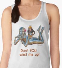 Don't YOU wind me up! Women's Tank Top