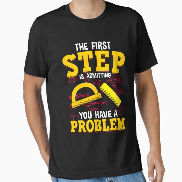 Item preview, The First Step is Admitting You Have a Problem designed and sold by MadPanda.