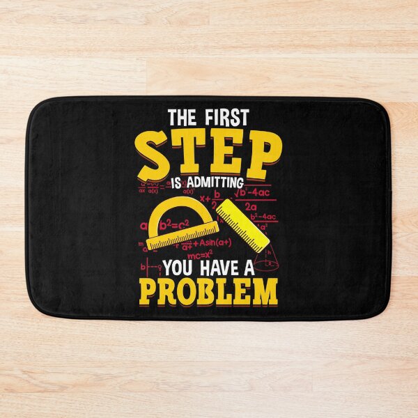 Item preview, The First Step is Admitting You Have a Problem designed and sold by MadPanda.