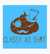 Stay Classy Photographic Print