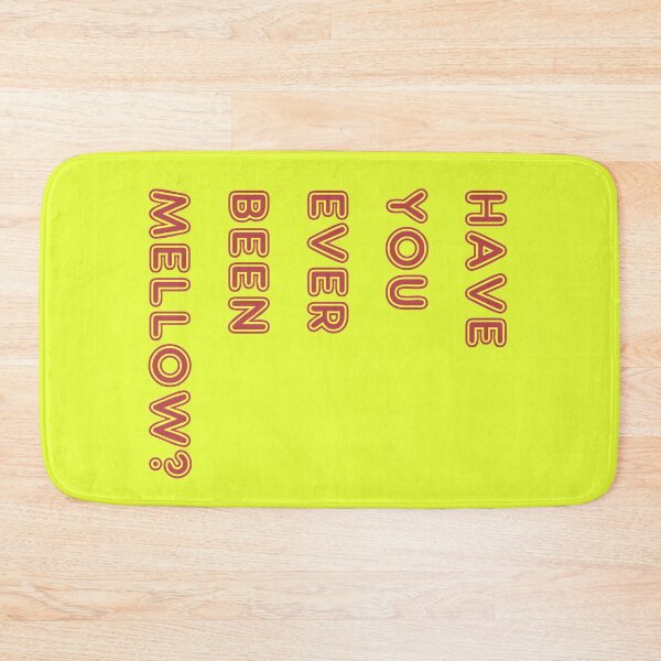 Item preview, Have you ever been mellow ? designed and sold by kultjers.