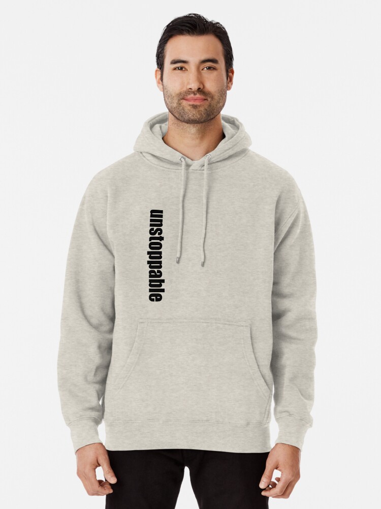 unstoppable hoodie