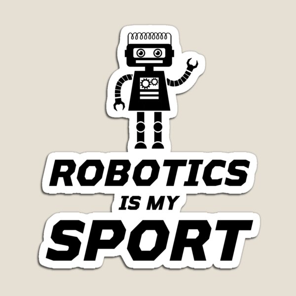 Item preview, Funny Robotics is My Sport designed and sold by EstelleStar.