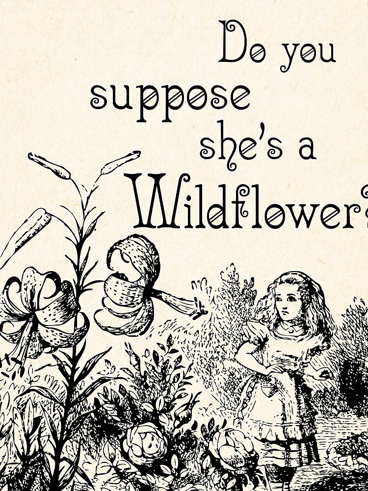 "Alice in Wonderland Quote She's a Wildflower 0113" Scarf for Sale