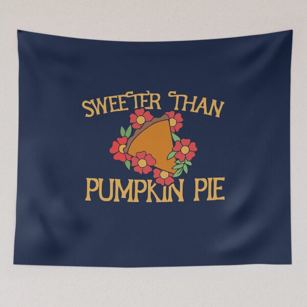 Item preview, Sweeter than pumpkin pie designed and sold by FrictionMaxxing.