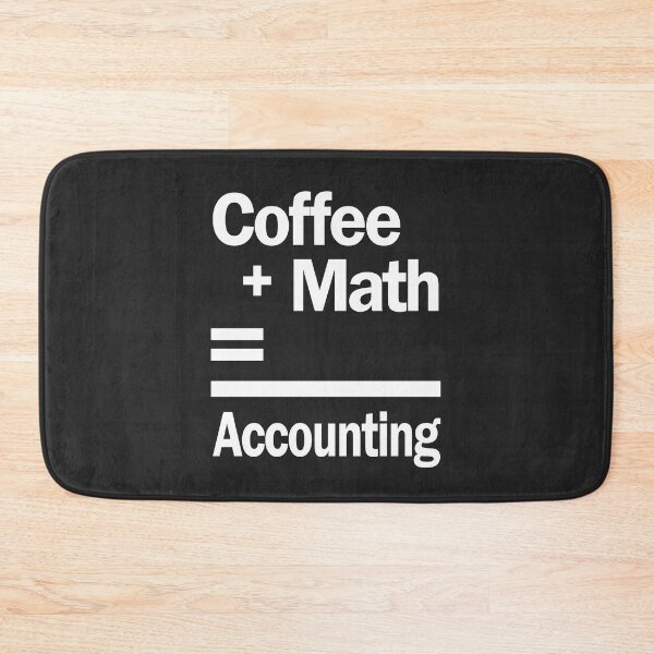 Item preview, Coffee + Math = Accounting designed and sold by cidolopez.