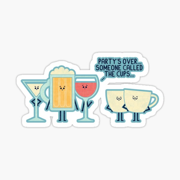 Party's Over Sticker