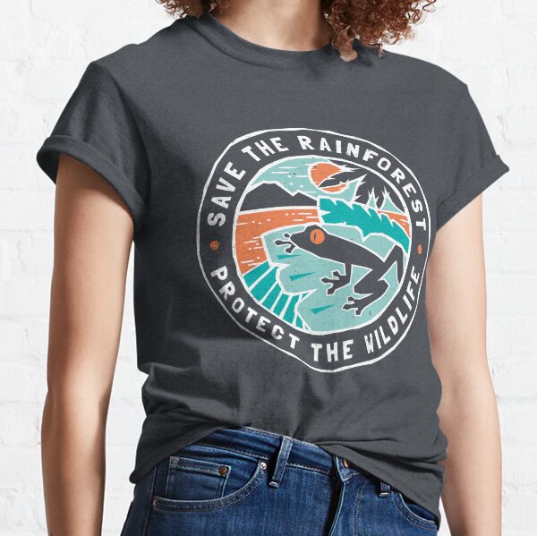 Save the Rainforest, Protect the Wildlife Classic T-Shirt