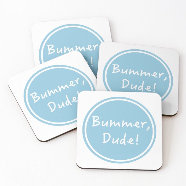 Item preview, Bummer, Dude designed and sold by LiciaMarie.