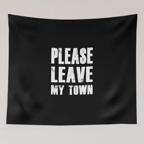 Item preview, #PleaseLeaveMyTown, Please Leave My Town Mister Brand Design Anti Brexit designed and sold by surfingfun.