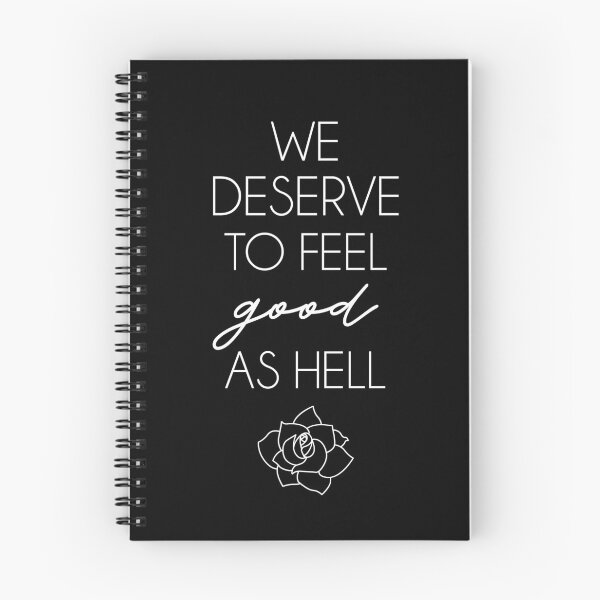 Item preview, We Deserve To Feel Good As Hell designed and sold by kjanedesigns.