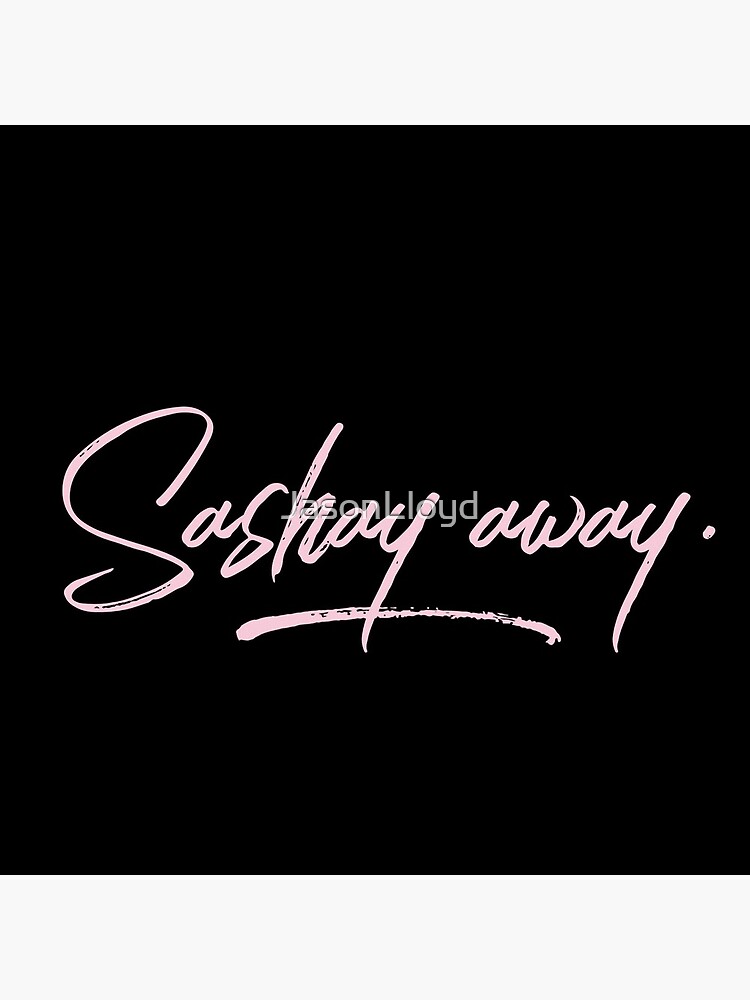 Sashay Away by JasonLloyd