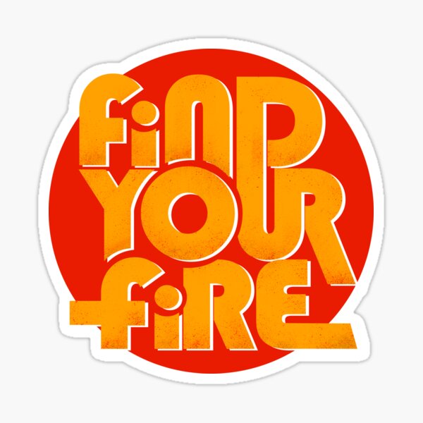 Item preview, FIND YOUR FIRE - typography designed and sold by ShowMeMars.