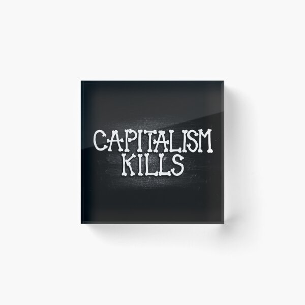 Item preview, Capitalism Kills designed and sold by RAWWR.