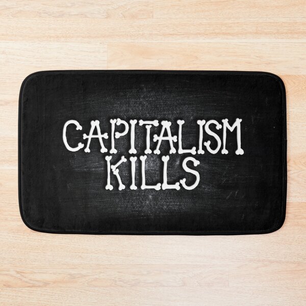 Item preview, Capitalism Kills designed and sold by RAWWR.