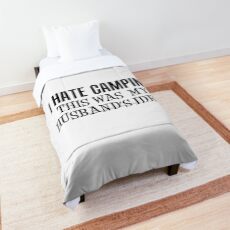 I Hate Camping This Was My Husband's Idea Wife Camper Comforter